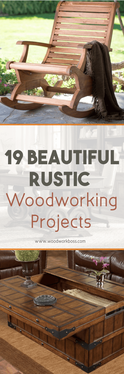 19 Beautiful Rustic Woodworking Projects