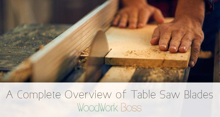 An Overview of Table Saw Blades