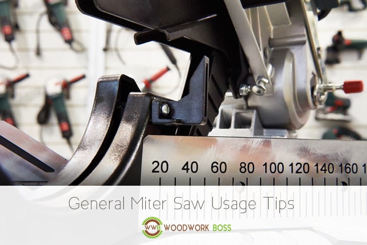 General Miter Saw Usage Tips