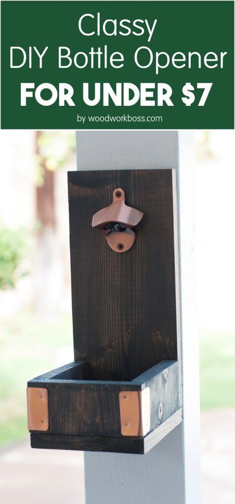 DIY Wood Bottle Opener For Under $7