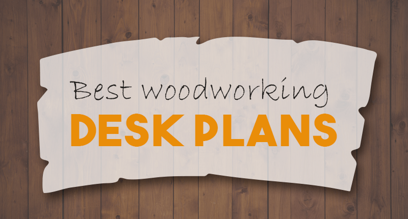 Woodworking desk plans